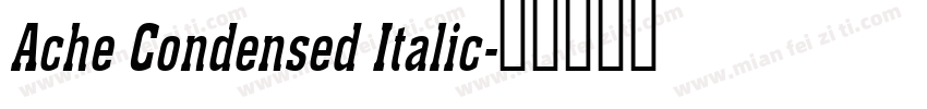 Ache Condensed Italic字体转换